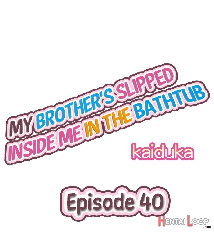 My Brother Slipped Inside Me In The Bathtub Ch. 1-84 page 355