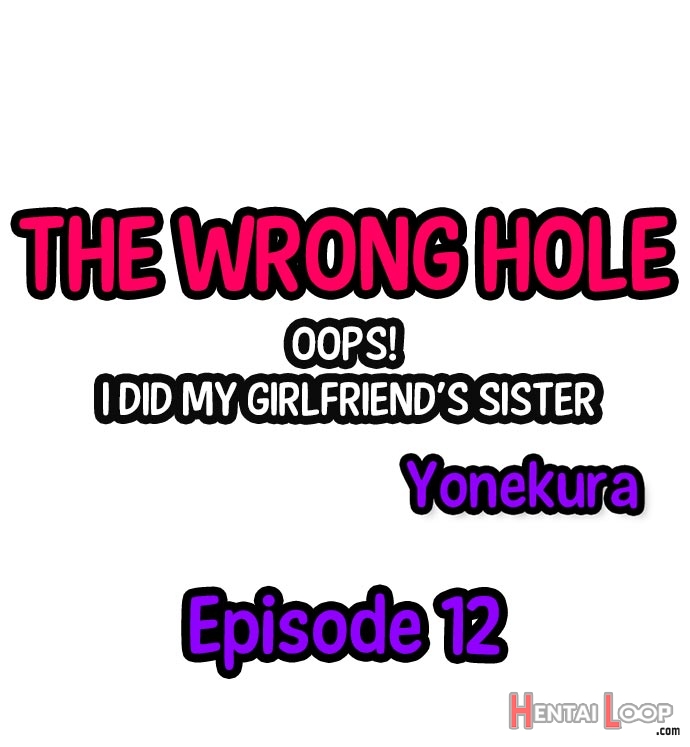 The Wrong Hole – Oops! I Did My Girlfriend’s Sister page 116