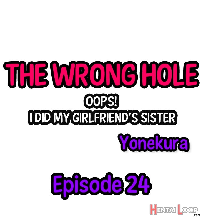 The Wrong Hole – Oops! I Did My Girlfriend’s Sister page 238